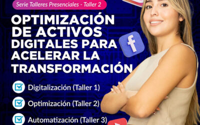 Taller Digitalización:  “Optimización de activos digitales para acelerar la transformación”